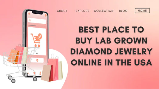 Best Place to Buy Lab Grown Diamond Jewelry Online in the USA
